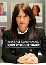 Watch Long Lost Family: Born Without Trace Gomovies