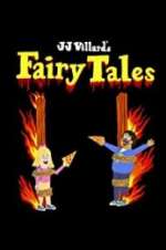 Watch JJ Villard\'s Fairy Tales Gomovies