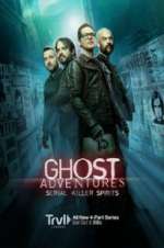 Watch Ghost Adventures: Serial Killer Spirits Gomovies