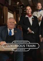 Watch Britain's Most Luxurious Train Journeys Gomovies