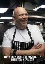 Watch The Hidden World of Hospitality with Tom Kerridge Gomovies