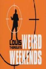 Watch Louis Theroux's Weird Weekends Gomovies