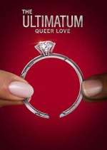 Watch The Ultimatum: Queer Love Gomovies