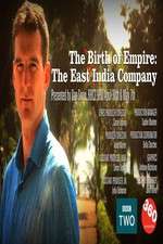 Watch The Birth of Empire: The East India Company Gomovies