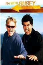 Watch I'm with Busey Gomovies