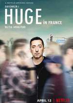 Watch Huge in France Gomovies