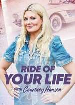 Watch Ride of Your Life with Courtney Hansen Gomovies