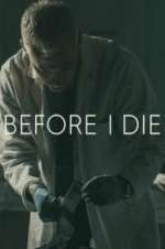 Watch Before I Die Gomovies
