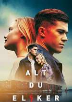 Watch Alt du elsker Gomovies