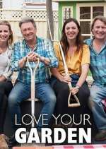 Watch Love Your Garden with Alan Titchmarsh Gomovies