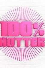 Watch 100% Hotter Gomovies