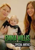 Watch Emma Willis: Special Births Gomovies