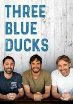 Watch Three Blue Ducks Gomovies