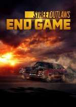 Watch Street Outlaws: End Game Gomovies