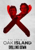 Watch The Curse of Oak Island: Drilling Down Gomovies