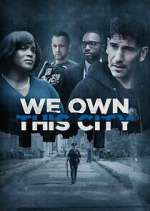 Watch We Own This City Gomovies