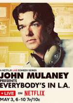 Watch John Mulaney Presents: Everybody's in L.A. Gomovies