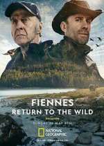 Watch Fiennes: Return to the Wild Gomovies