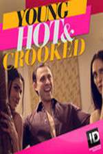 Watch Young, Hot & Crooked Gomovies