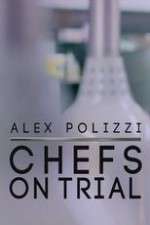 Watch Alex Polizzi Chefs on Trial Gomovies