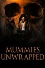 Watch Mummies Unwrapped Gomovies