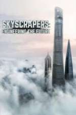 Watch Skyscrapers: Engineering the Future Gomovies
