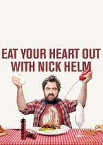 Watch Eat Your Heart Out with Nick Helm Gomovies
