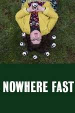 Watch Nowhere Fast Gomovies