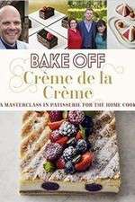 Watch Bake Off Creme De La Creme Gomovies