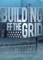 Watch Building Off the Grid Gomovies