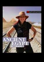 Watch Ancient Egypt by Train Gomovies