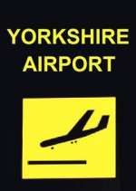 Watch Yorkshire Airport Gomovies