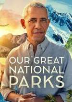 Watch Our Great National Parks Gomovies