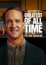 Watch History's Greatest of All-Time with Peyton Manning Gomovies