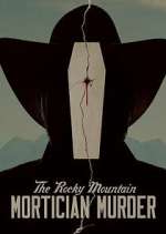 Watch The Rocky Mountain Mortician Murder Gomovies