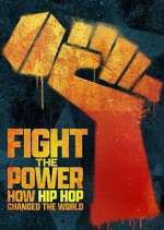 Watch Fight the Power: How Hip Hop Changed the World Gomovies