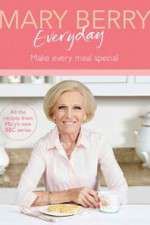 Watch Mary Berry Everyday Gomovies