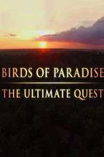 Watch Birds of Paradise: The Ultimate Quest Gomovies