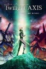Watch Mobile Suit Gundam Twilight AXIS Gomovies