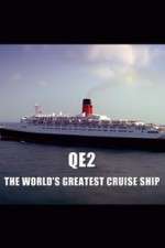 Watch QE2: The World's Greatest Cruise Ship Gomovies