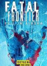 Watch Fatal Frontier: Evil in Alaska Gomovies