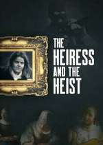 Watch The Heiress and the Heist Gomovies