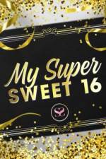 Watch My Super Sweet 16 Gomovies
