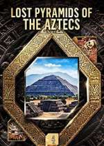 Watch Lost Pyramids of the Aztecs Gomovies