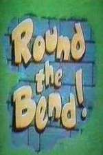 Watch Round the Bend Gomovies