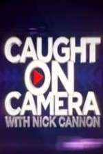 Watch Caught on Camera with Nick Cannon Gomovies