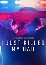 Watch I Just Killed My Dad Gomovies