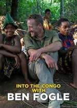 Watch Into the Congo with Ben Fogle Gomovies