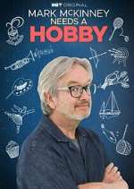 Watch Mark McKinney Needs a Hobby Gomovies