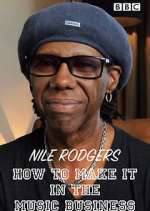 Watch Nile Rodgers: How to Make It in the Music Business Gomovies